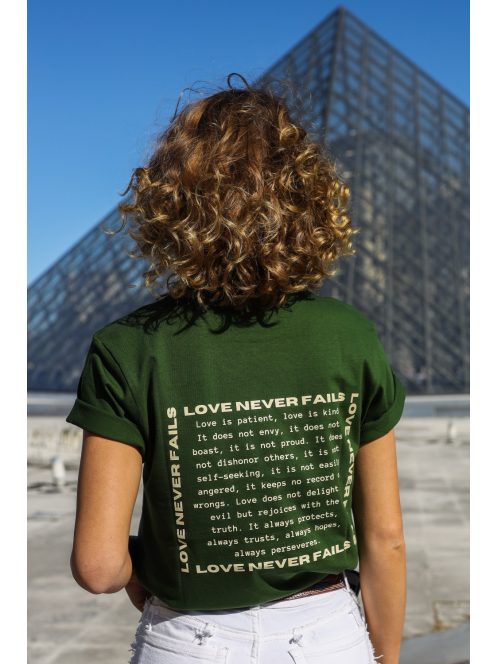 LOVE NEVER FAILS - 1CORINTHIANS 13 dark green unisex T-shirt